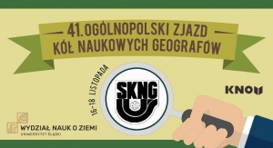 41. Ogólnopolski Zjazd Kół Naukowych Geografów 41. Ogólnopolski Zjazd Kół Naukowych Geografów