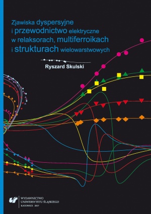 Ryszard Skulski: "Zjawisko ferroelektryczności zostało odkryte niespełna 100 lat temu, a gwałtowne powiększenie tej grupy materiałów następuje od lat 50-tych ubiegłego wieku", Katowice 2017 Ryszard Skulski: "Zjawisko ferroelektryczności zostało odkryte niespełna 100 lat temu, a gwałtowne powiększenie tej grupy materiałów następuje od lat 50-tych ubiegłego wieku", Katowice 2017