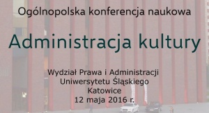 Ogólnopolska konferencja naukowa pt. „Administracja kultury”