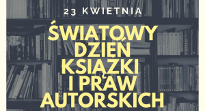 Światowy Dzień Książki i Praw Autorskich