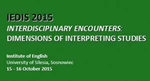 Konferencja pt. „Interdisciplinary Encounters – Dimensions of Interpreting Studies”