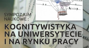 Sympozjum naukowe „Kognitywistyka na uniwersytecie i na rynku pracy”