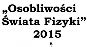 XXXI Osobliwości Świata Fizyki - plakat