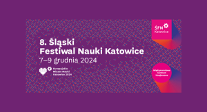 Fioletowa plansza z napisem 8. Śląski Festiwal Nauki Katowice