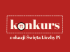 Konkurs z okazji Święta Liczby Pi