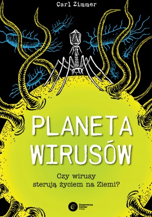 okładka książki „Planeta wirusów. Czy wirusy sterują życiem na Ziemi?”, Copernicus Center Press, Kraków 2021