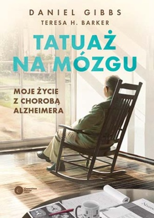 okładka książki „Tatuaż na mózgu. Moje życie z chorobą Alzheimera”