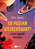 Okładka książki pt. „Co pożera wszechświat?” Paula Daviesa