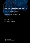 Diana Domańska, Krzysztof Gdawiec: Nauka programowania dla początkujących: podejście graficzne, Katowice 2017.