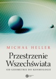 Michał Heller: Przestrzenie Wszechświata. Od geometrii do kosmologii, Kraków 2017.