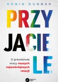 okładka książki Robina Dunbara „Przyjaciele. O prawdziwej mocy najważniejszych relacji”