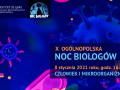 X Noc Biologów 2021 w Katowicach