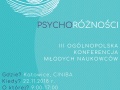 III Ogólnopolska Konferencja Młodych Naukowców „Psychoróżności"