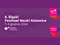 Fioletowa plansza z napisem 8. Śląski Festiwal Nauki Katowice